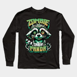 Zombie Trash Panda -Zombified Raccoon Long Sleeve T-Shirt